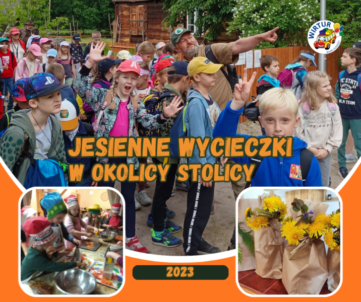 JESIENNE WYCIECZKI W OKOLICY STOLICY 2023