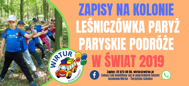 OSTATNIE WOLNE MIEJSCA!!! Kolonie w Leśniczówce Paryż