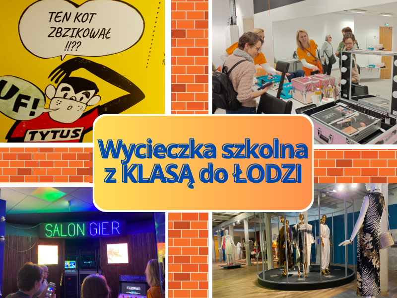 Wycieczka szkolna z KLASĄ do ŁODZI