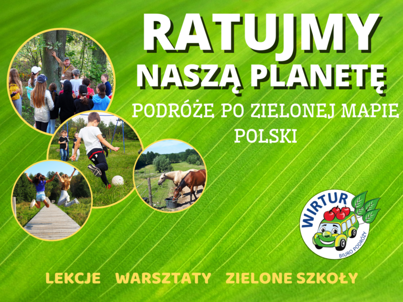 RATUJMY NASZĄ PLANETĘ – lekcje, warsztaty, wycieczki szkolne